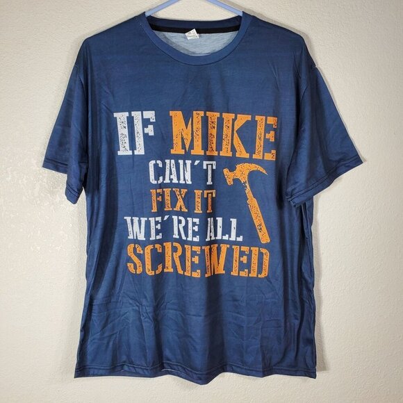 If Mike Cant Fix It Were All Screwed Graphic T-Shirt XL Unisex Blue & Orange - Picture 1 of 6